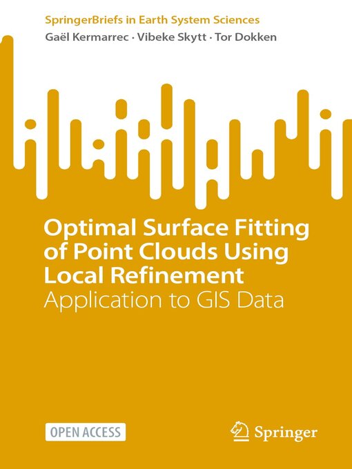 Title details for Optimal Surface Fitting of Point Clouds Using Local Refinement by Gaël Kermarrec - Available